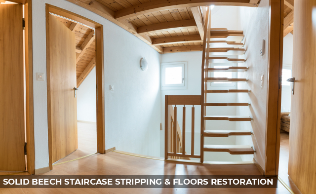 Solid Beech Staircase Stripping & Floors Restoration in Surrey